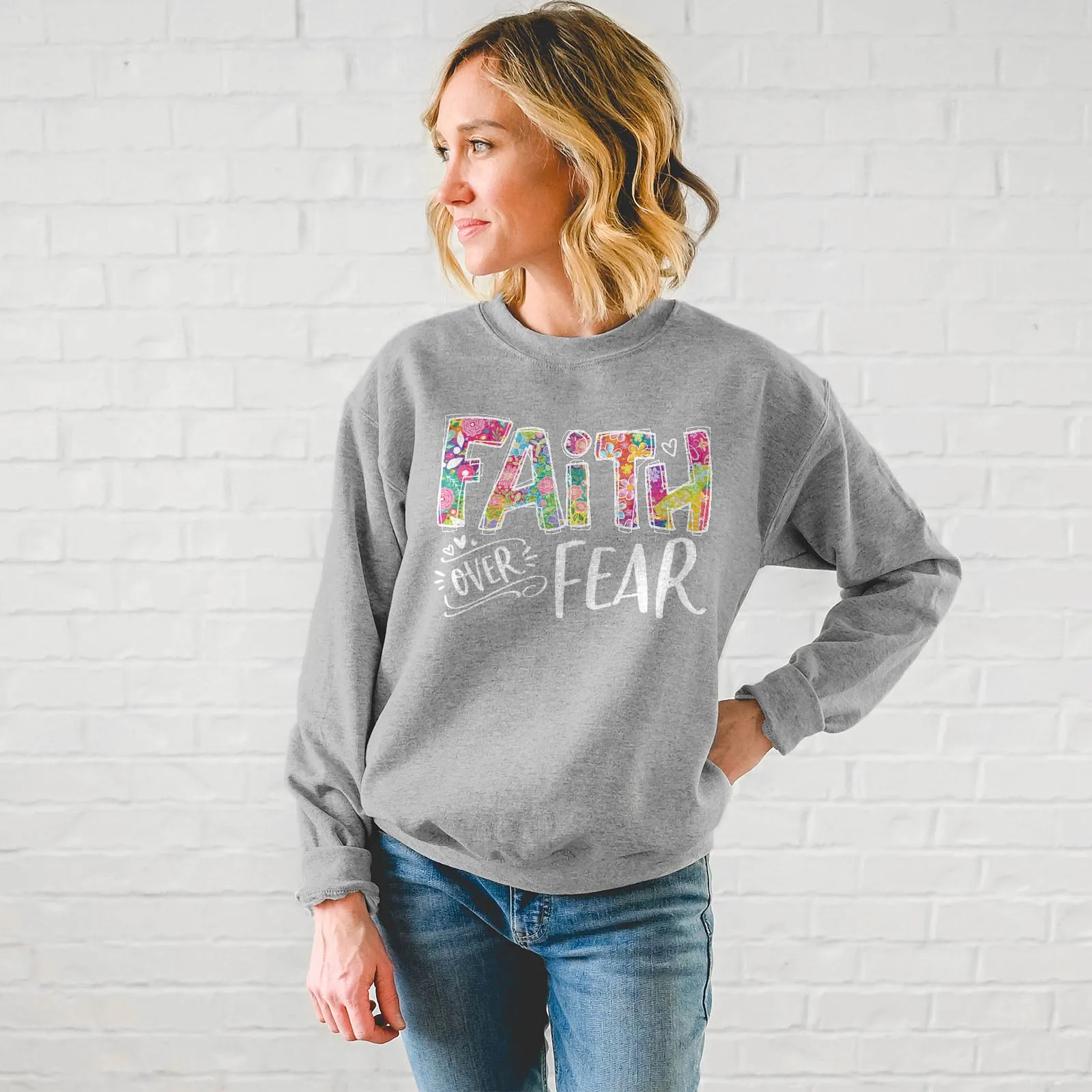 Faith Over Fear Sweatshirt