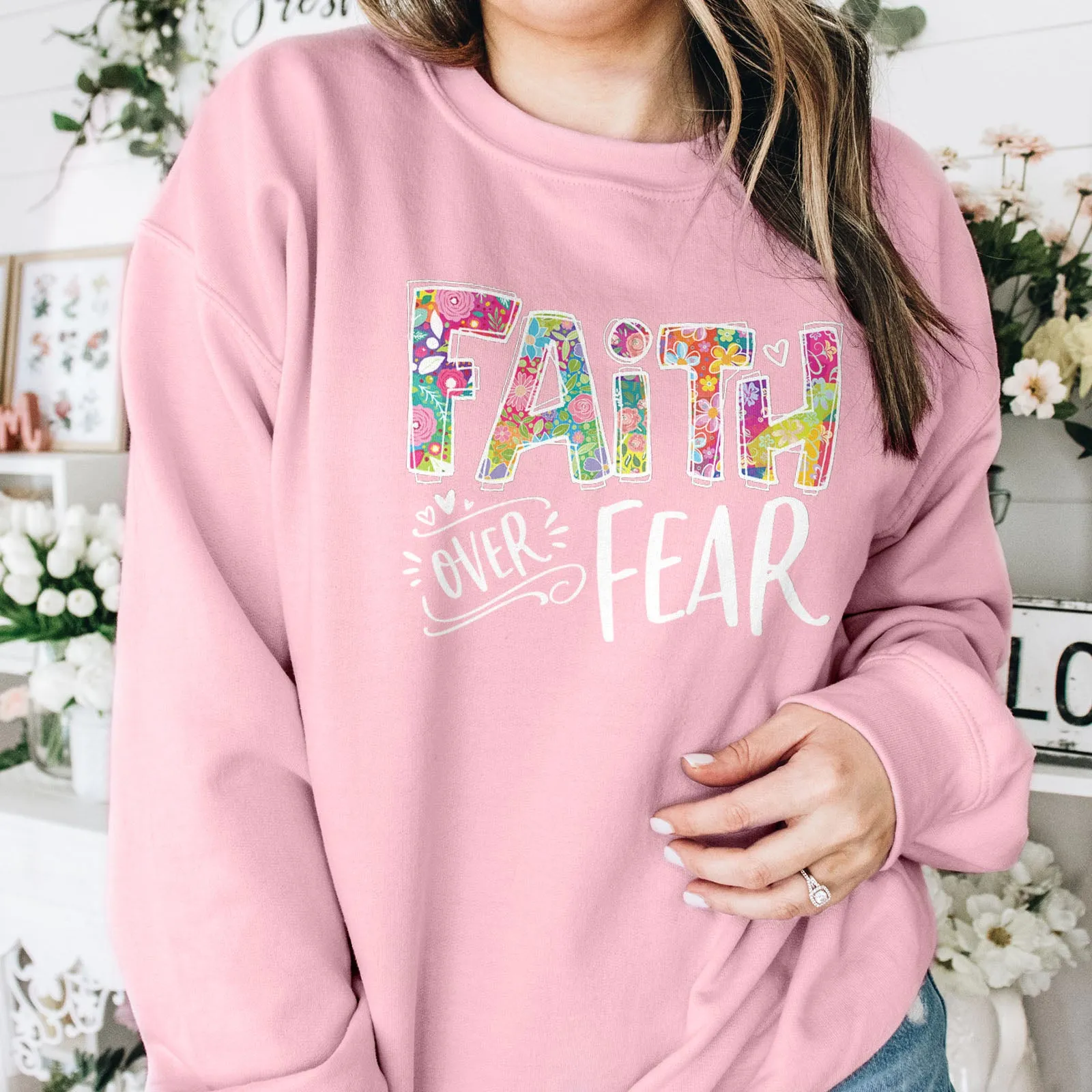 Faith Over Fear Sweatshirt