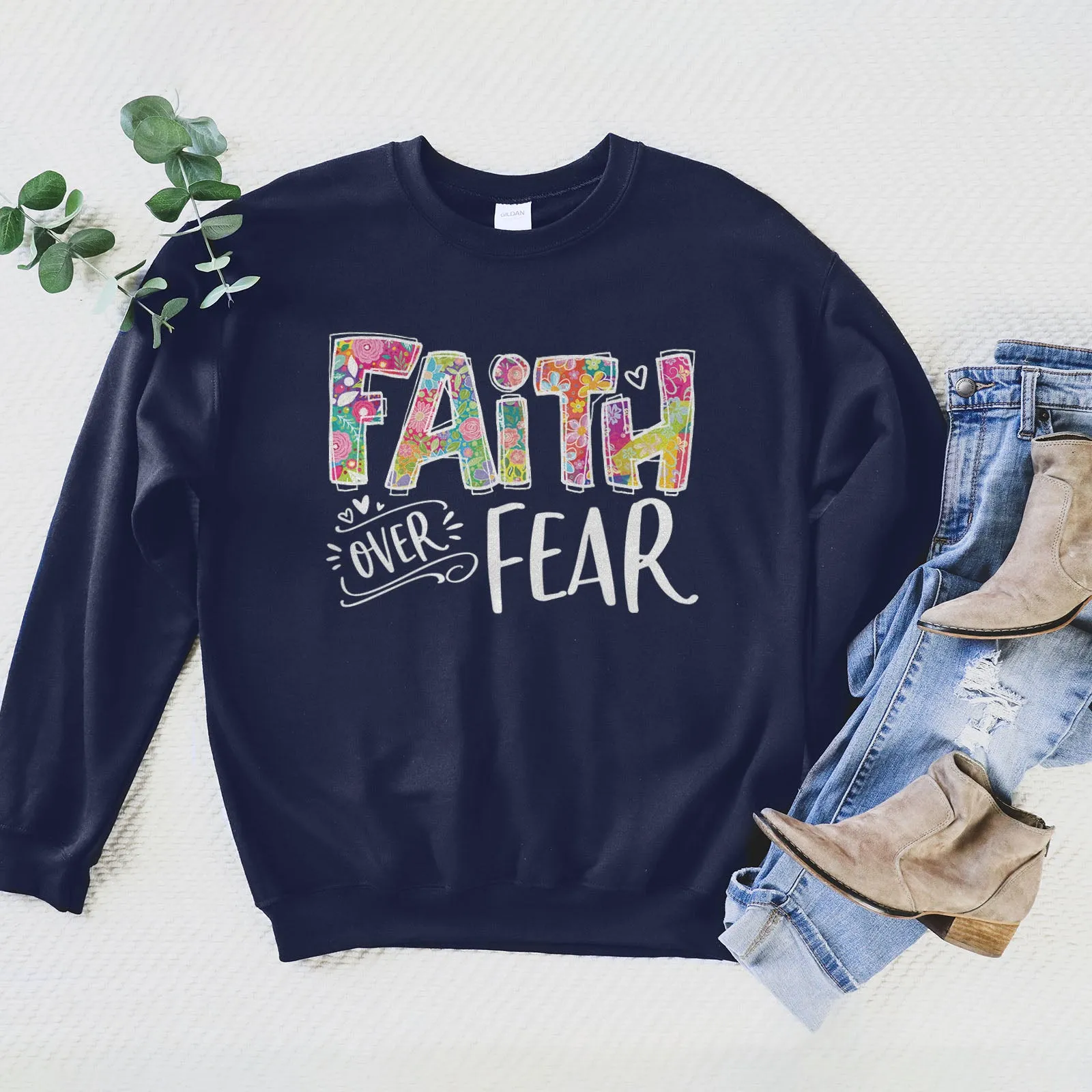 Faith Over Fear Sweatshirt