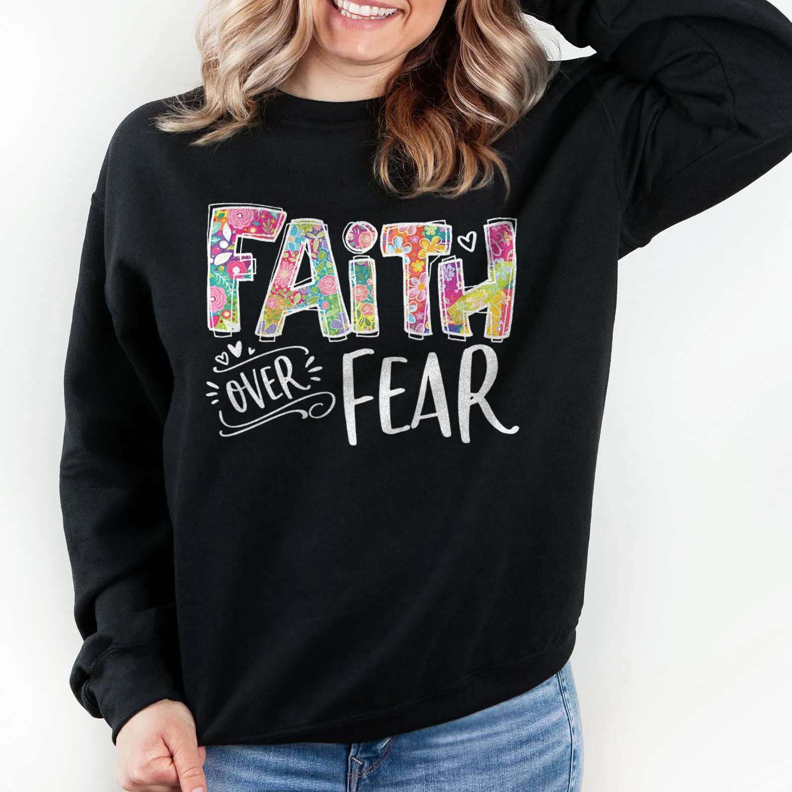 Faith Over Fear Sweatshirt