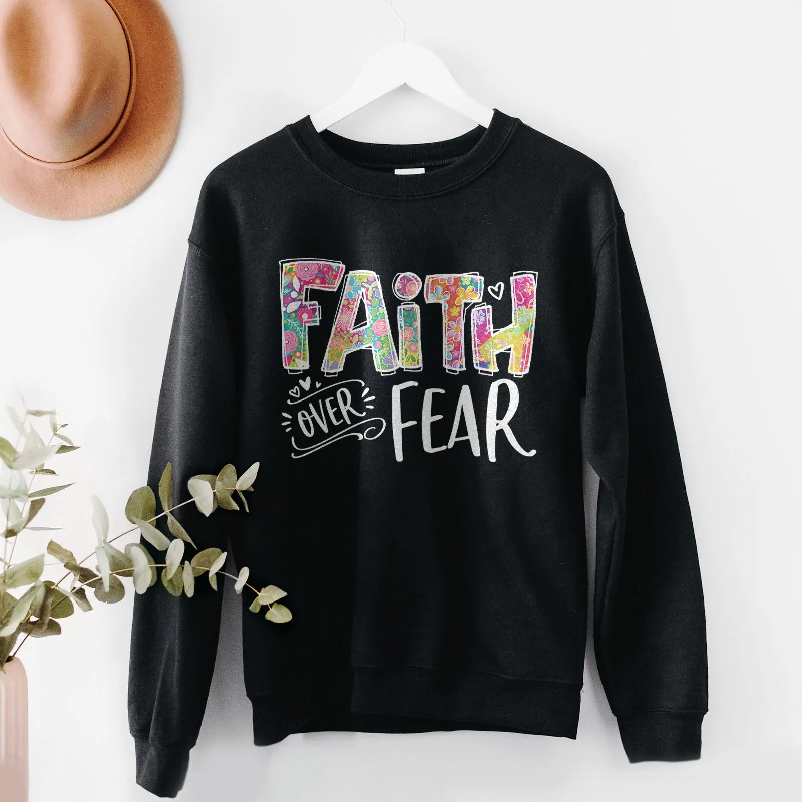 Faith Over Fear Sweatshirt