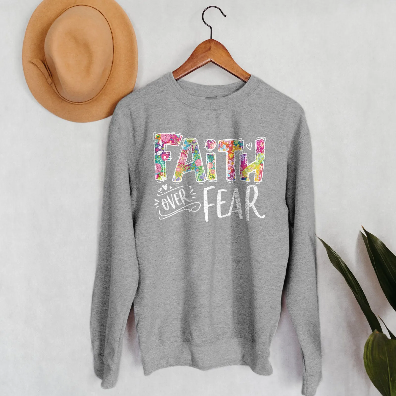 Faith Over Fear Sweatshirt