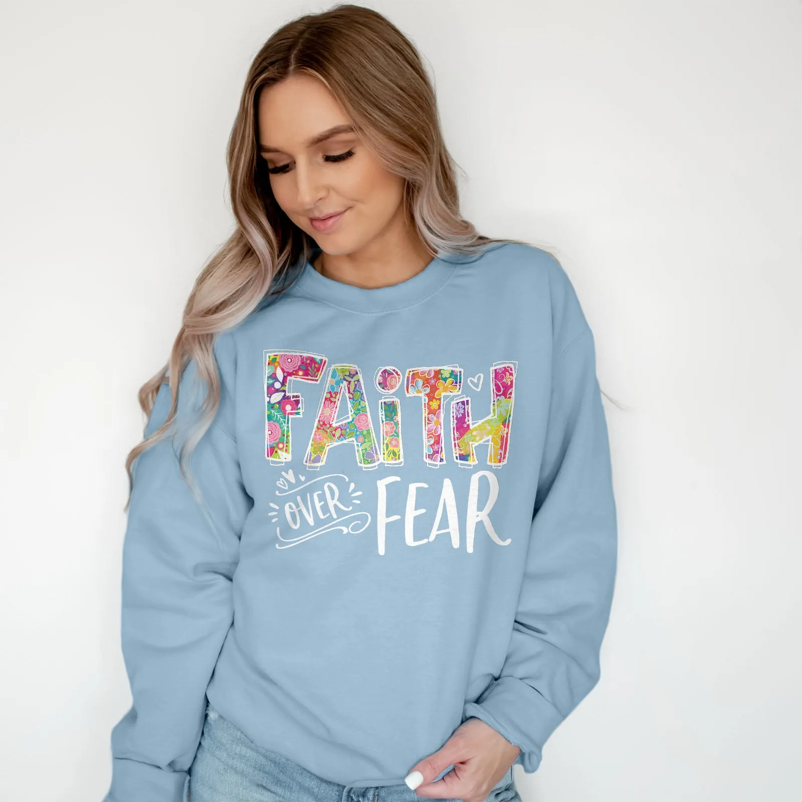 Faith Over Fear Sweatshirt