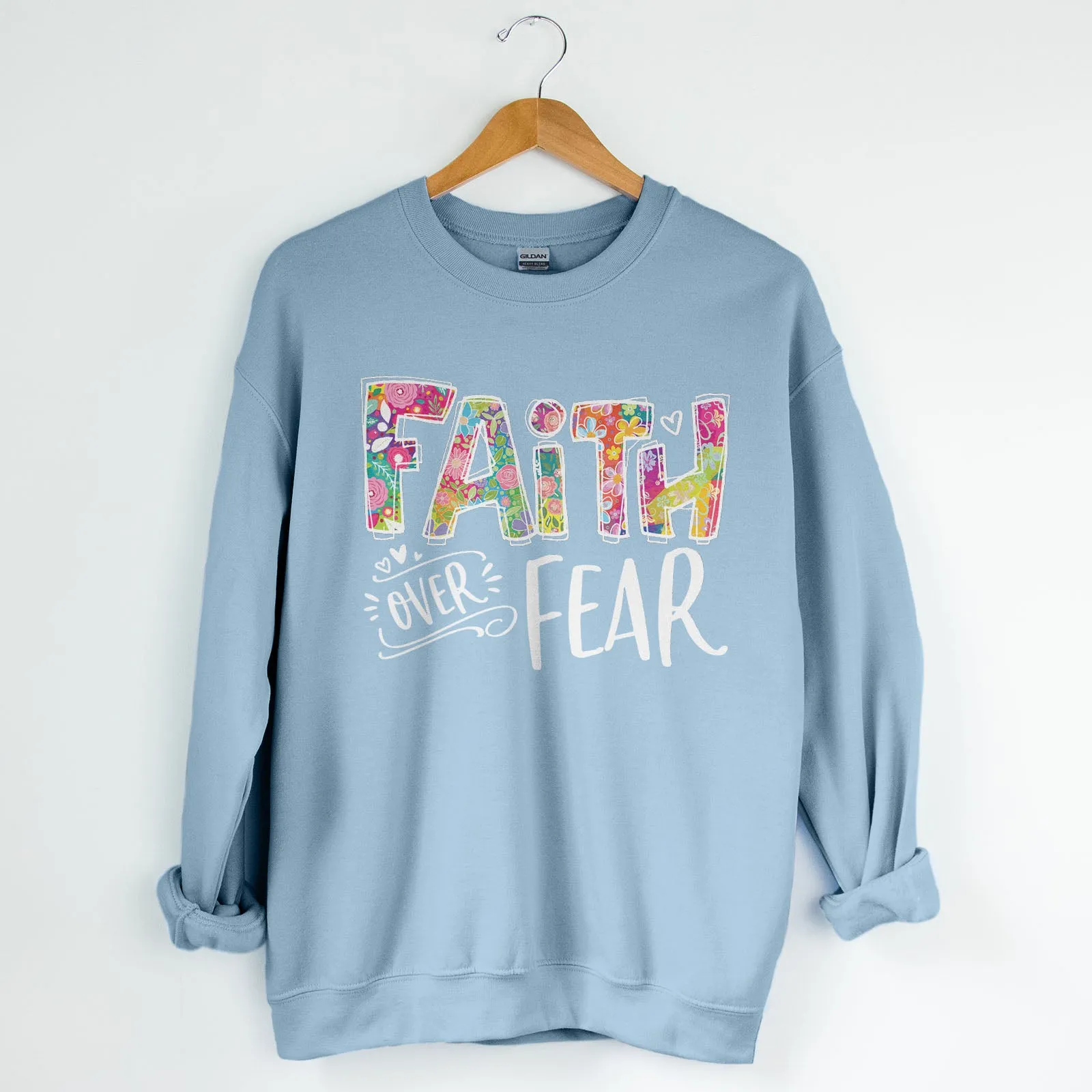 Faith Over Fear Sweatshirt